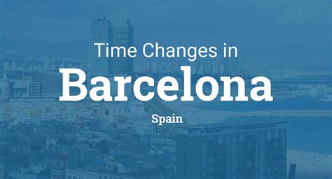time in barcelona spain daylight savings